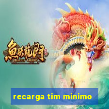 recarga tim minimo